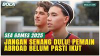 Belum Ada Kepastian! Indra Sjafri Klarifikasi soal Pemain Abroad Tampil di SEA Games 2025